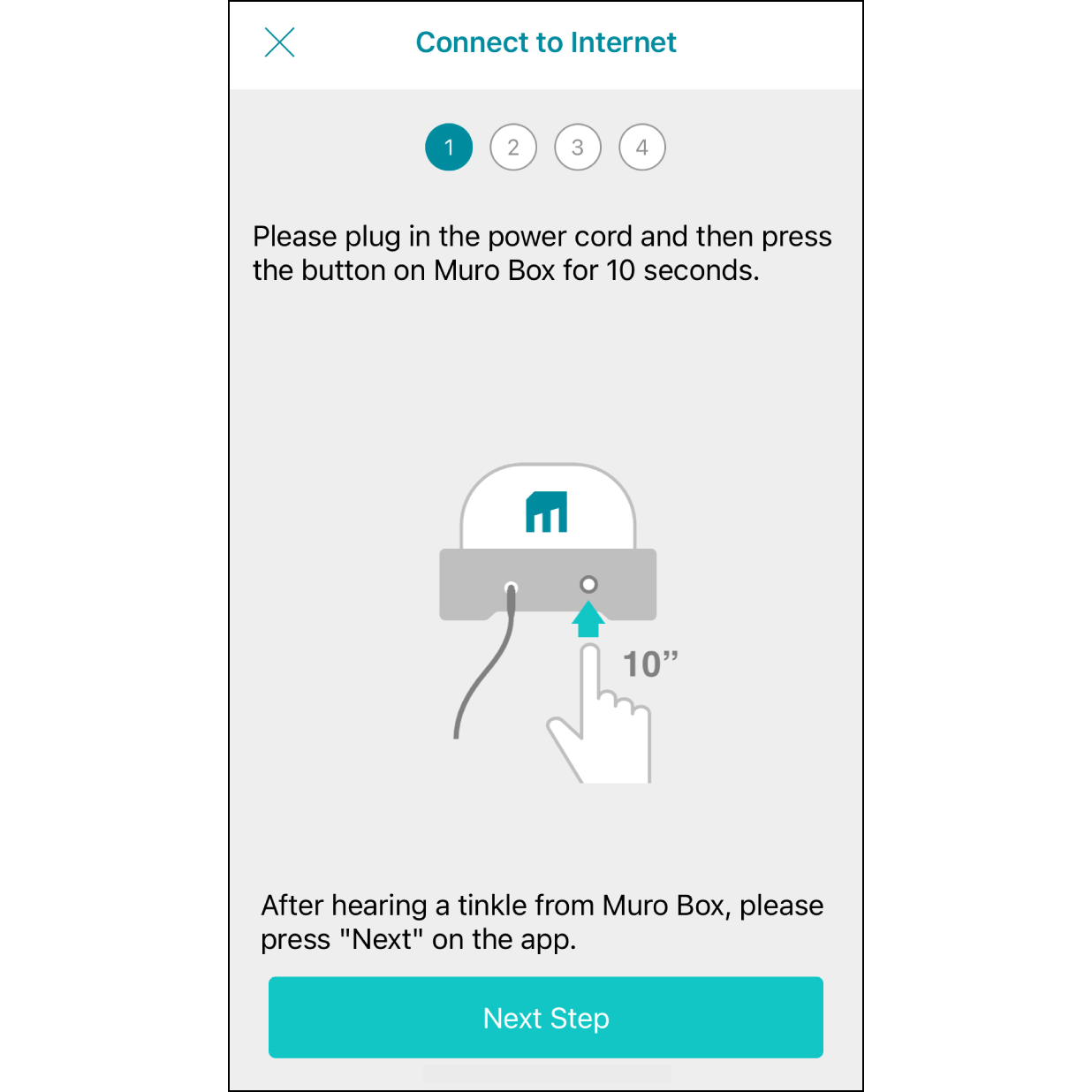 4. Press the Control Knob of Muro BoxPlug in the power cord of the Muro Box. Press the knob for about 10 seconds until you hear a ding-dong sound from the Muro Box. Click “Next” on the app.