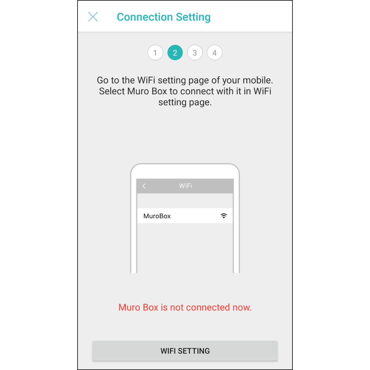 4. Connect the Muro Box with Wi-FiThe latest Android-version phone connects to Wi-Fi automatically; the older version requires you to click on “Wi-Fi Setting” manually.