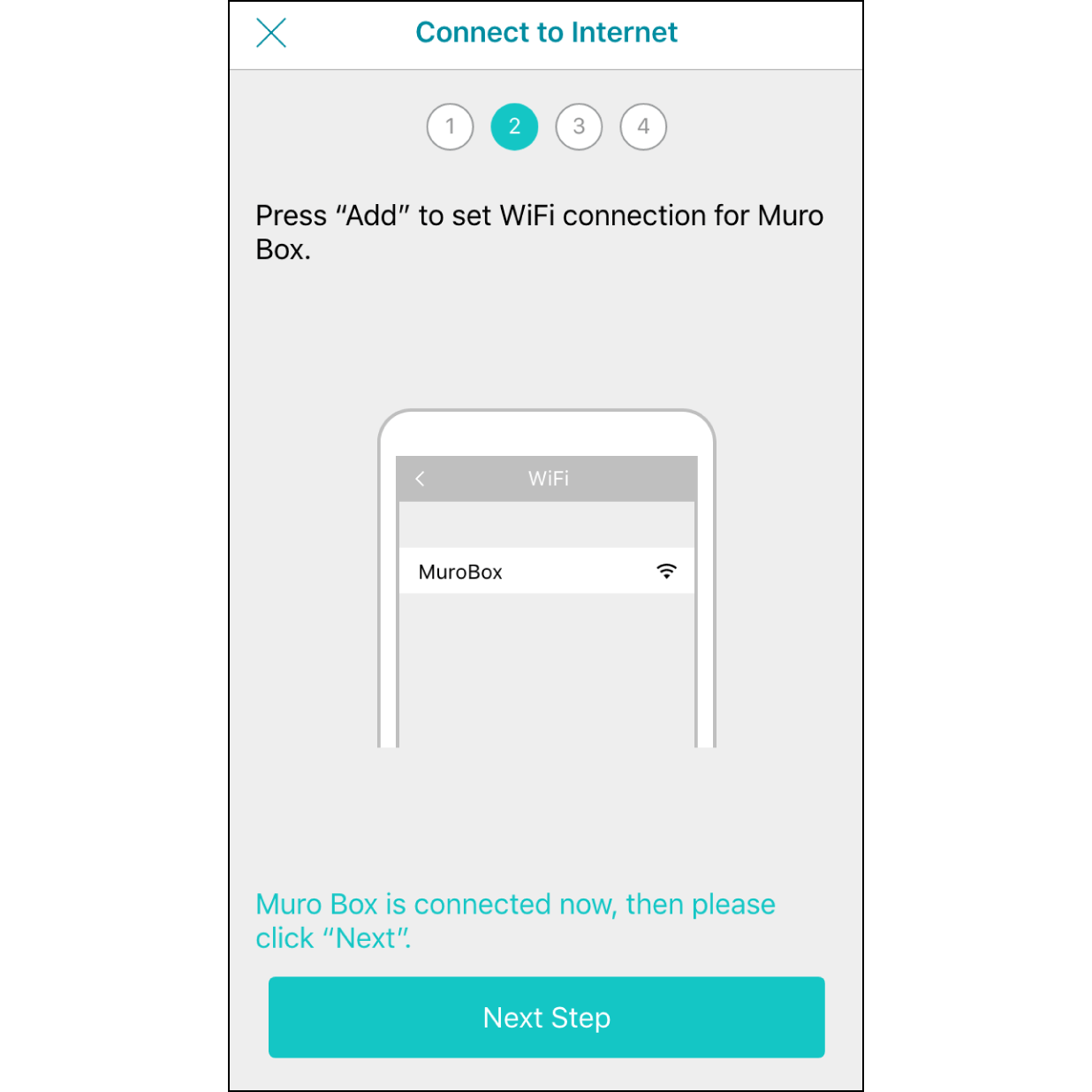 6. Connected to Muro Box Wi-Fi. After finishing the connection, it will indicate "Connected to Muro Box", then hit "Next Step".