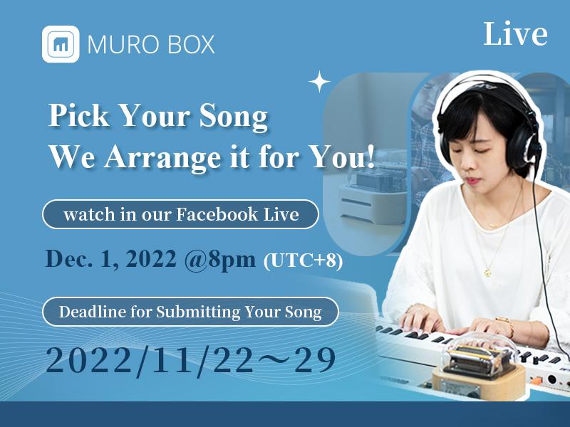 【Pick Your Song, We Arrange it for You!】 Write in the comment: singer's name, song title, and a sentence to explain why this song is meaningful to you. We hope the Muro Box (music box) can preserve your unique memory associated with this special song! 【Deadline for Submitting Your Song】 Nov. 29, 2022 @23:59 (UTC+8) Live event link: https://fb.me/e/7iIJdIpqK