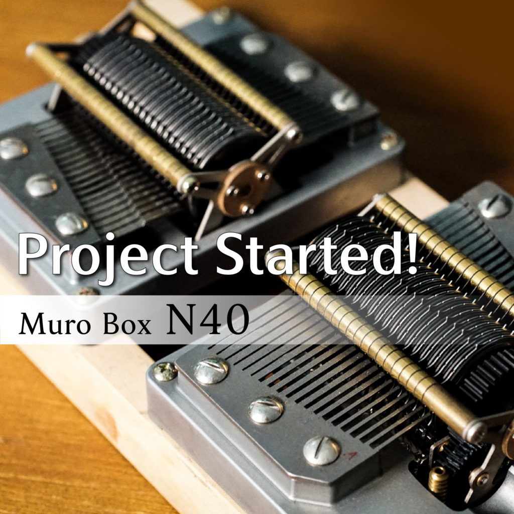 Muro Box N40 Project Started!