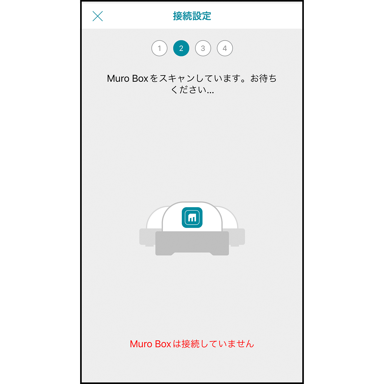 5.Muro Boxをスキャン

アプリが自動的にMuro Boxをスキャンして接続します。